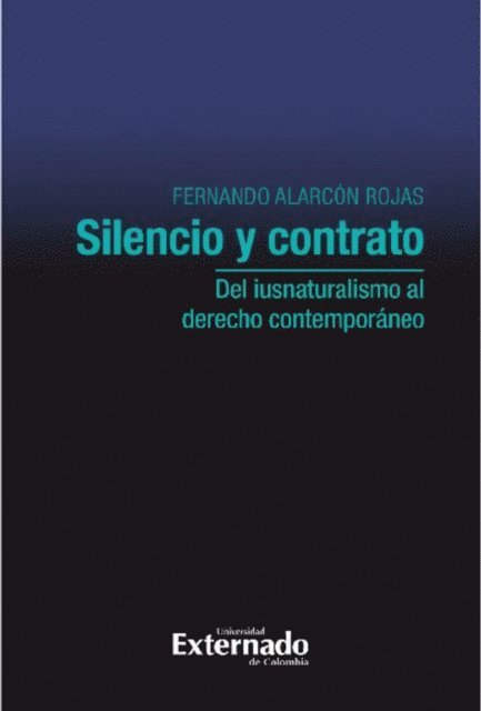 Fernando Alarcon Rojas - Silencio y contrato: del iusnaturalismo al derecho contemporáneo, E-bok