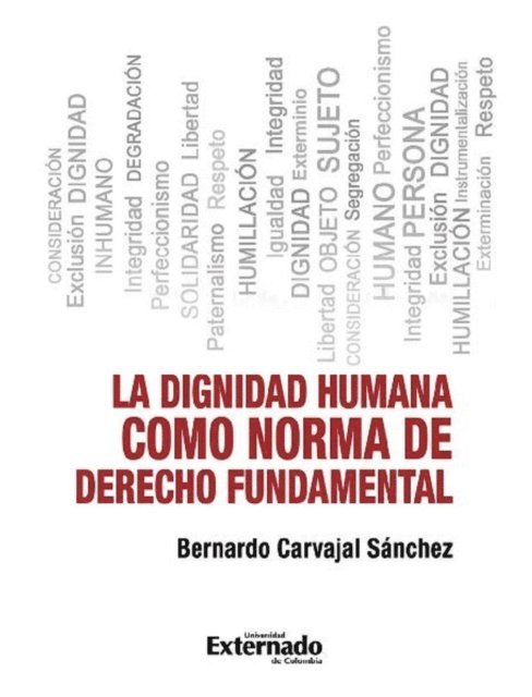 Bernardo Carvajal Sanchez - La dignidad humana como norma de derecho fundamental, E-bok