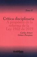 Crÿtica disciplinaria A propósito de la reforma de la Ley 1952 de 2019. Tomo II