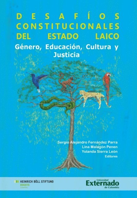 Yolanda Sierra Leon, Lina Malagon Penen, Sergio Alejandro Fernandez Parra - Desafíos Constitucionales Del Estado Laico, E-bok