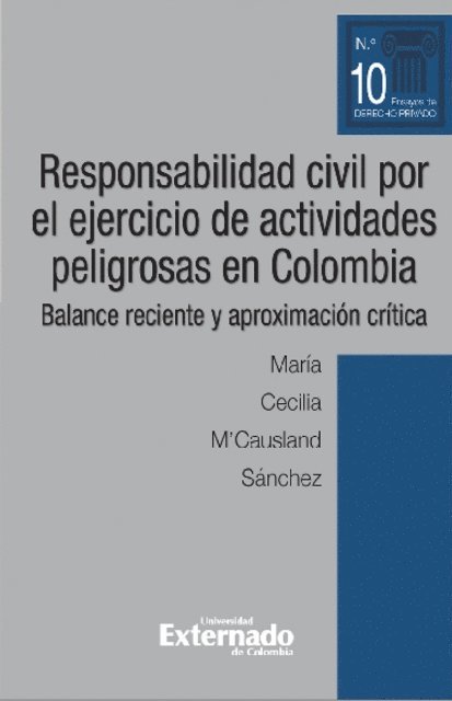 Maria Cecilia M'Causland Sanchez - Responsabilidad civil por el ejercicio de actividades peligrosas en Colombia. Balance reciente y aproximacion critica, E-bok