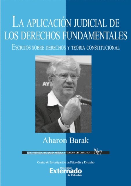 Aharon Barak - La aplicacion judicial de los derechos fundamentales, E-bok