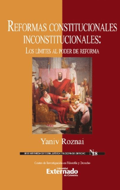 Yaniv Roznai - Reformas constitucionales inconstitucionales:  Los límites al poder de reforma, E-bok