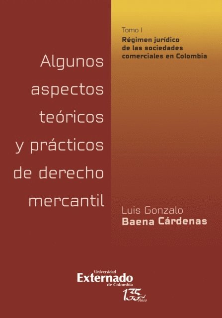 Luis Gonzalo Baena Cardenas - Algunos aspectos teóricos y prácticos del derecho mercantil, E-bok