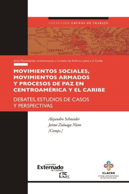 Jaime Zuluaga Nieto, Alejandro Schneider - Movimientos sociales, movimientos armados y procesos de paz en Centroamérica y el Caribe, E-bok