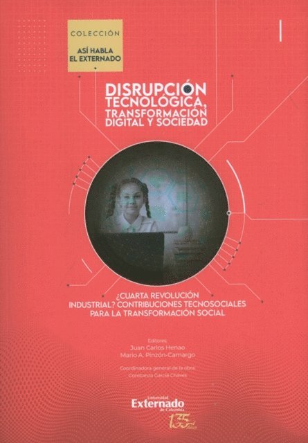 Mario A. Pinzon Camargo, Juan Carlos Henao - ¿Cuarta revolución industrial? Contribuciones tecnosociales para la transformación social, E-bok