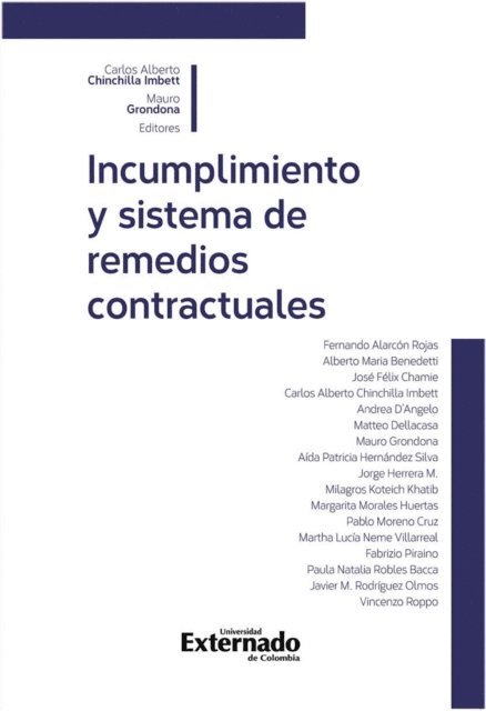Milagros Koteich khatib, Fernando Alarcon Rojas, Jorge Diaz Herrera, Andrea D'Angelo, Jose Felix Chamie, Matteo Dellacasa, Margarita Morales Huertas, Aida Patricia Hernandez silva, Javier M Rodriguez Olmos, Pablo A Moreno Cruz, Alberto Maria Benedetti, Martha Lucia Neme Villarreal, Paula Natalia Robles Bacca, Fabrizio Piraino, Vincenzo Roppo, Mauro Grondona, Carlos Alberto Chinchilla Imbett - Incumplimiento y sistema de remedios contractuales, E-bok