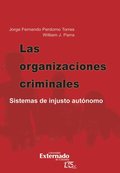 Las organizaciones criminales. sistemas de injusto autónomo