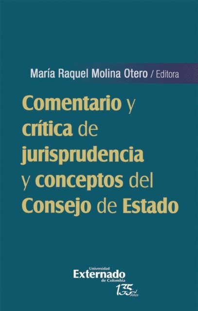 Maria Raquel Molina Otero - Comentario y crítica de jurisprudencia y conceptos del Consejo de Estado, E-bok