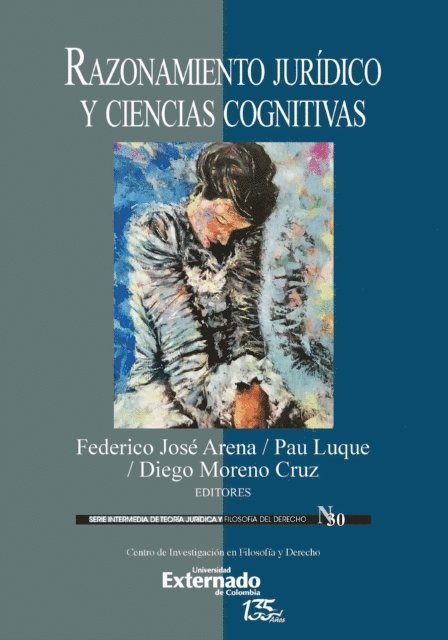 Maria Laura Manrique, Maria Natalia Zavadivker, Danny Marrero Avendano, Andres Paez, Sebastian Figueroa Rubio, Daniel Gonzalez Lagier, Diego Moreno Cruz, Pau Luque, Federico Jose Arena - Razonamiento jurídico y ciencias cognitivas, E-bok