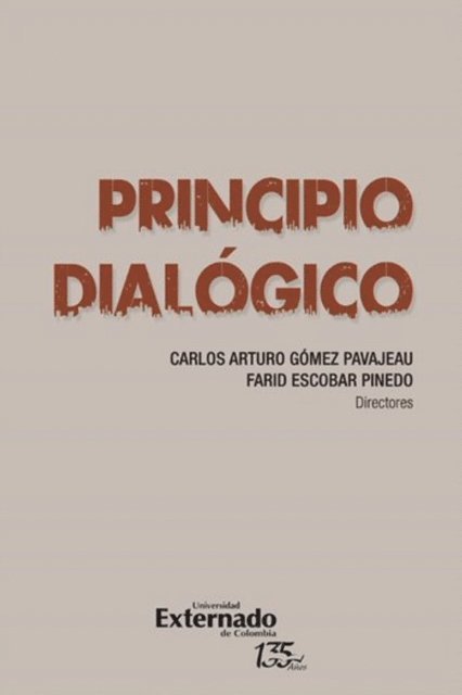 Farid Escobar Pinedo, Carlos Arturo Gomez Pavajeau - Principio dialógico, E-bok