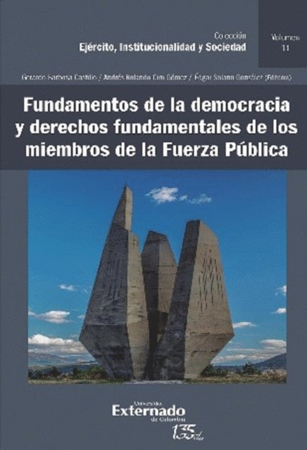 Maria Jose Viana Cleves, Magdalena Correa Henao, Jose Luis Marti, Edgar Solano Gonzalez, Gerardo Barbosa Castillo, Andres Rolando Ciro Gomez - Fundamentos de la democracia y derechos fundamentales de los miembros de la Fuerza Pública, E-bok