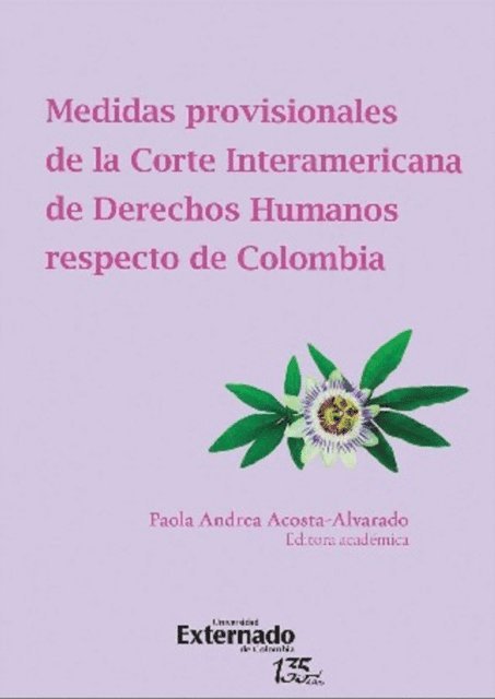 Daniel Rivas Ramirez, Liliana Guzman Lozano, Laura Carolina Correa Ramirez, Maria Martha Munoz Avila, Melissa Amaya Galeano, Wendy Cordoba Moreno, Milena Liliana Rodriguez Tamayo, Paola Andrea Acosta Alvarado - Medidas provisionales de la Corte Interamericana de Derechos Humanos respecto de Colombia, E-bok