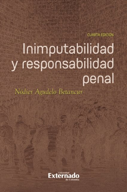 Nodier Agudelo Betancur - Inimputabilidad y responsabilidad penal, E-bok
