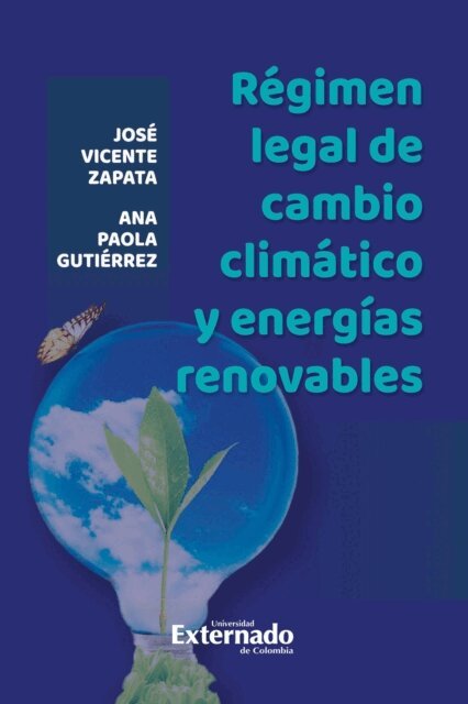 Ana Paola Gutierrez Rico, Jose Vicente Zapata - Régimen legal de cambio climático y energías renovables, E-bok