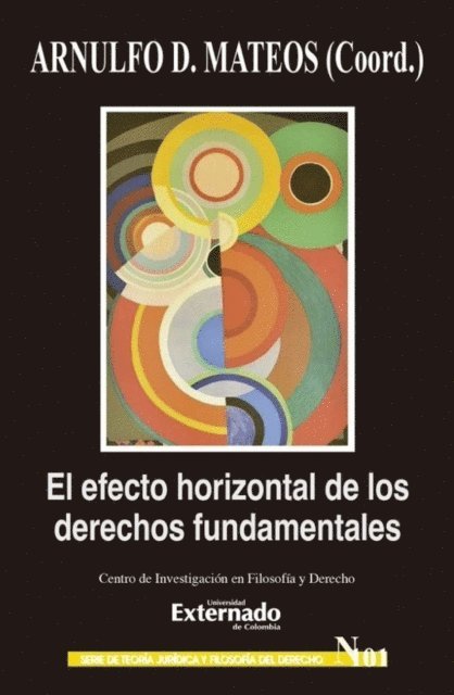 Arnulfo Daniel Mateos Duran - El efecto horizontal de los derechos fundamentales, E-bok
