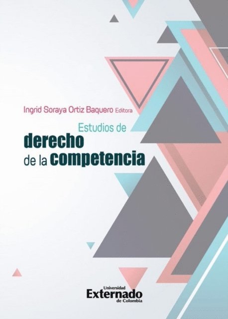 Ingrid Soraya Ortiz Baquero - Estudios de derecho de la competencia, E-bok