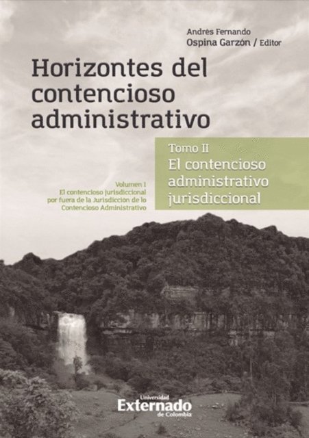 Andres Fernando Ospina Garzon - Horizontes del contencioso administrativo, E-bok