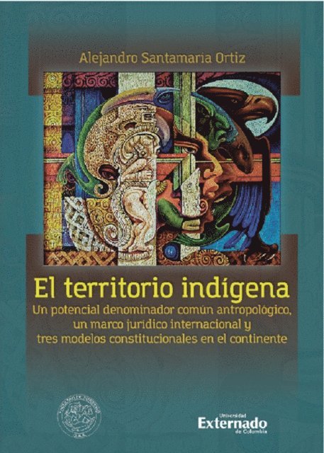 Alejandro Santamaria Ortiz - El territorio indígena, E-bok