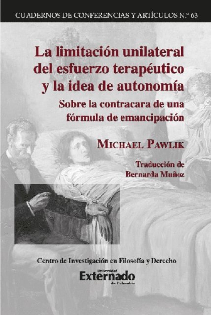 Bernarda Munoz, Michael Pawlik - La limitación unilateral del esfuerzo terapéutico y la idea de autonomía, E-bok