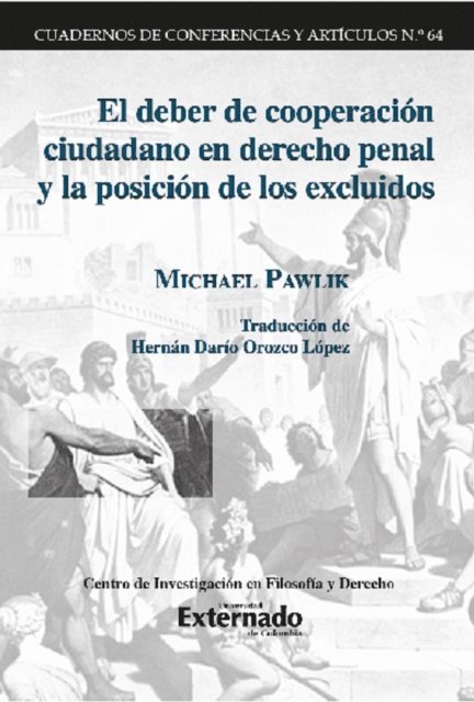 Hernan Dario Orozo Lopez, Michael Pawlik - El deber de cooperación ciudadano en derecho penal y la posición de los excluidos., E-bok