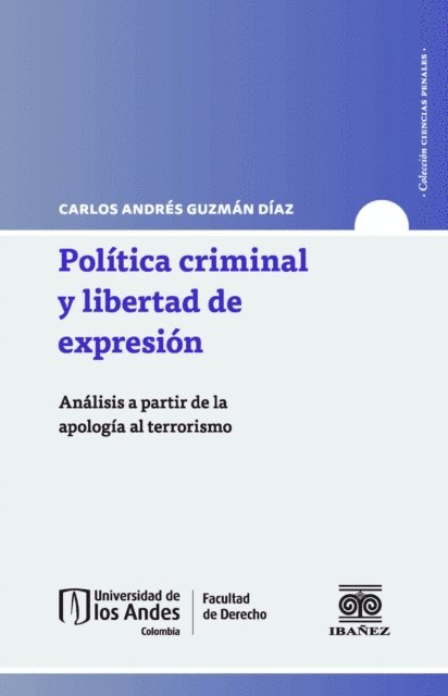 Carlos Andres Guzman Diaz - Política criminal y libertad de expresión, E-bok