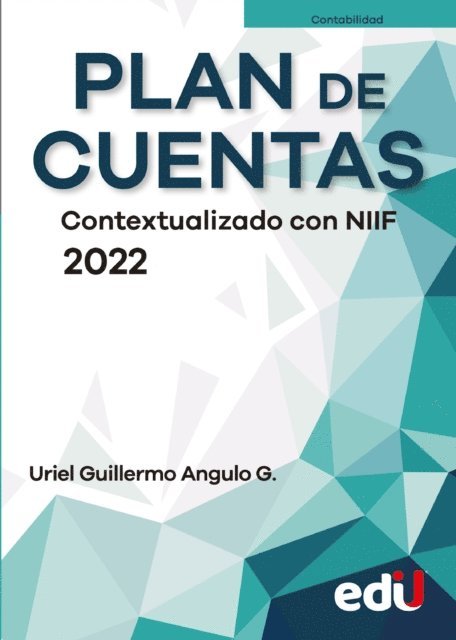Uriel Angulo - Plan de cuentas. Contextualizado con NIIF 2022, E-bok
