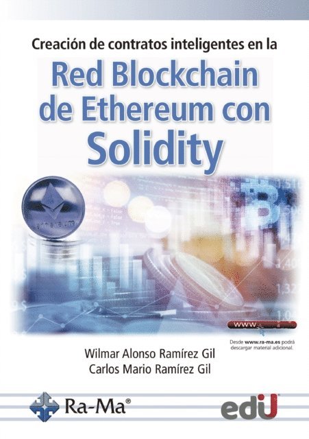 Carlos Ramirez, Wilmar Ramirez - Creación de contratos inteligentes en la red blockchain de ethereum con solidity, E-bok