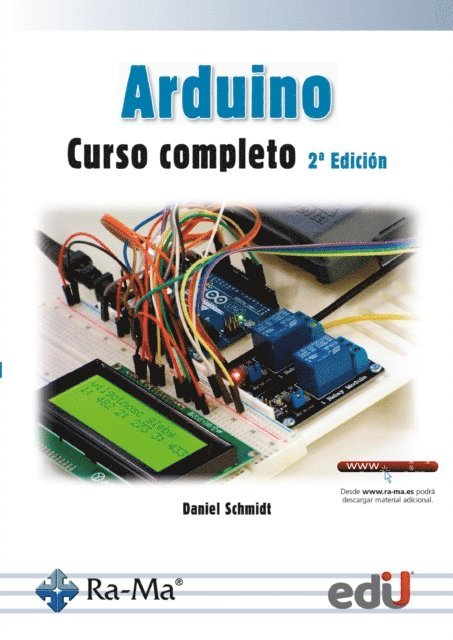 DANIEL SCHMIDT - Arduino. Curso completo. 2ª edición, E-bok