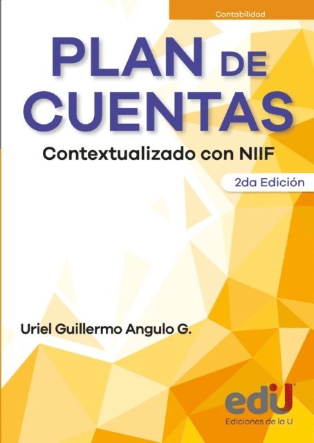 Uriel Angulo - Plan de cuentas. Contextualizado con NIIF. 2ªEdición, E-bok