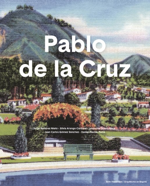 Daniel Macias, Leopoldo Prieto, Juan Carlos Gomez, Silvia Arango, Jorge Ramirez - Pablo de la Cruz, E-bok