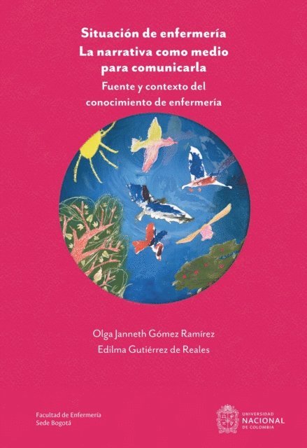 Edilma Gutierrez de Reales, Olga Janneth Gomez Ramirez - Situación de enfermería. La narrativa como medio para comunicarla, E-bok. Tillgänglighet: Lägg i varukorg