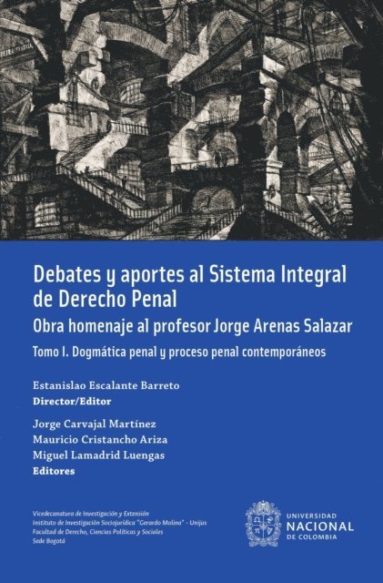 Estanislao Escalante Barreto - Debates y aportes al sistema integral de derecho penal. Obra homenaje al profesor Jorge Arenas Salazar, E-bok
