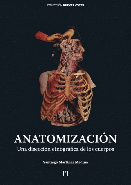Santiago Martinez Medina - Anatomización : una disección etnográfica de los cuerpos, E-bok