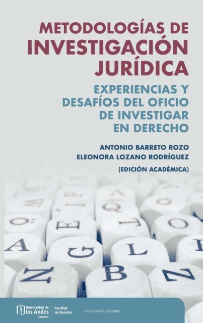Eleonora Lozano Rodriguez, Antonio Felipe Barreto Rozo - Metodologías de investigación jurídica : experiencias y desafíos del oficio de investigar en derecho, E-bok