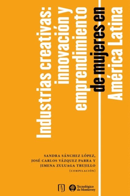 Jimena Zuluaga Trujillo, Jose Carlos Vazquez Parra, Sandra Beatriz Sanchez Lopez - Industrias creativas, E-bok
