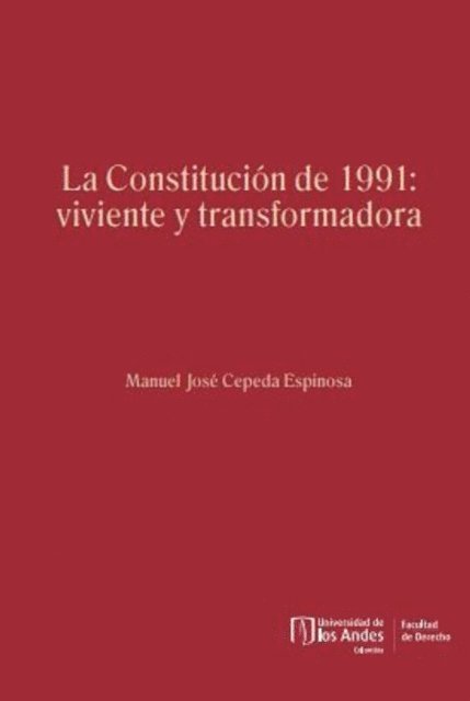 Manuel Jose Cepeda Espinosa - La Constitución de 1991: viviente y transformadora, E-bok