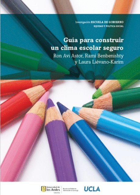 Laura Lievano-Karim, Rami Benbenishty, Ron Avi Astor - Guía para construir un clima escolar seguro, E-bok