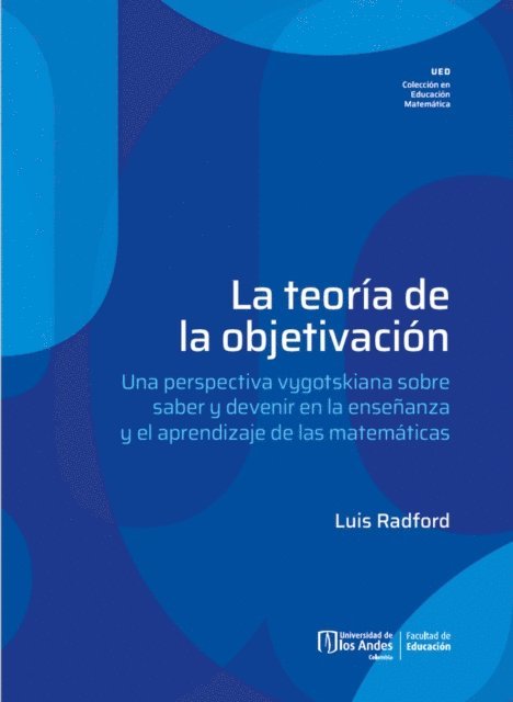 Pedro Gomez Guzman, Luis Radford - La teoría de la objetivación, E-bok