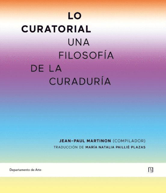 Maria Natalia Paillie Plazas, Jean-Paul Martinon - Lo curatorial, E-bok