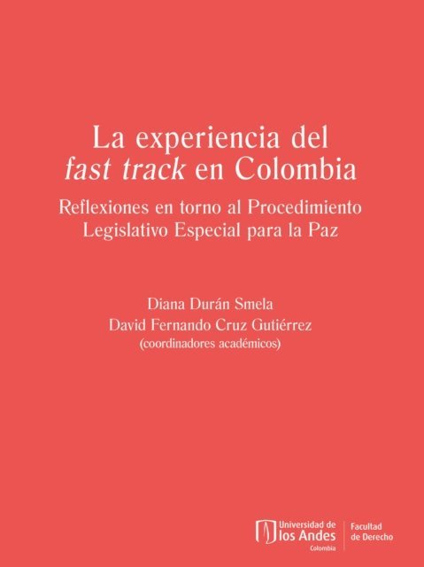 David Fernando Cruz Gutierrez, Diana Duran Smela - La experiencia del fast track en Colombia, E-bok