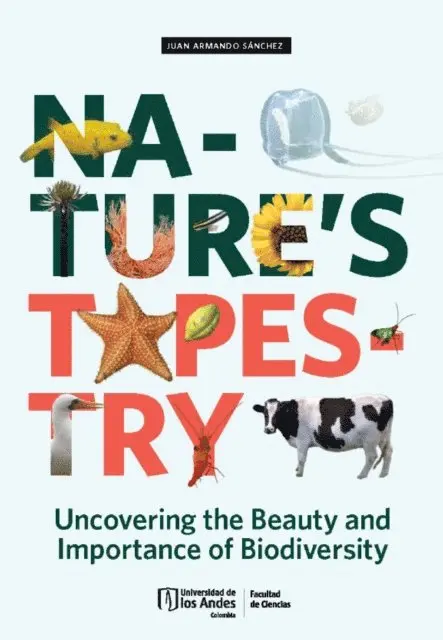 Juan Armando Sanchez - Nature's Tapestry: Uncovering the Beauty and Importance of Biodiversity, E-bok. Tillgänglighet: Lägg i varukorg