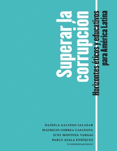 Pablo Ayala Enriquez, Juny Montoya Vargas, Mauricio Correa Casanova, Daniela Gallego Salazar - Superar la corrupcion, E-bok