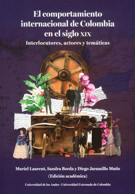 Diego Jaramillo Mutis, Sandra Borda, Muriel Laurent - El Comportamiento internacional de Colombia en el siglo XIX, E-bok