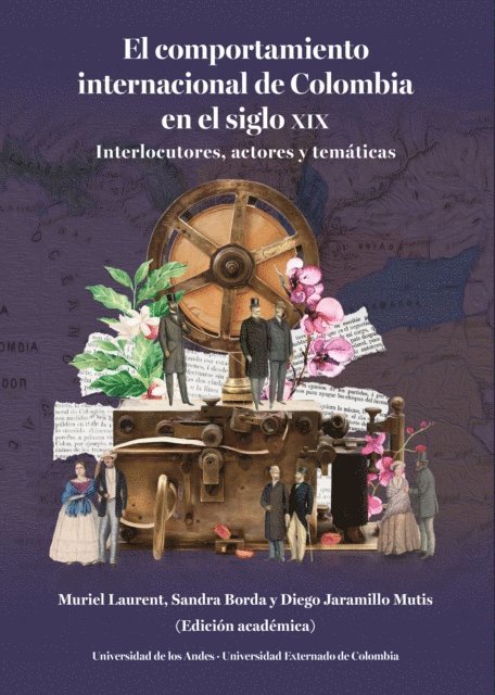 Diego Jaramillo Mutis, Sandra Borda Guzman, Muriel Laurent - El comportamiento internacional de Colombia en el siglo XIX, E-bok
