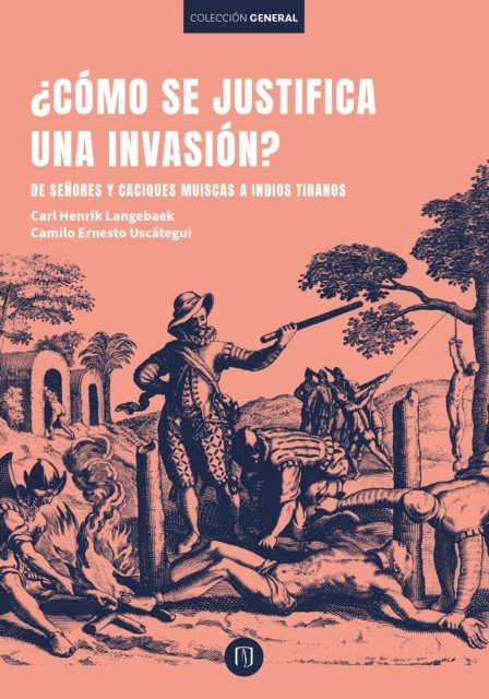 Camilo Ernesto Uscategui, Carl Henrik Langebaek Rueda - ¿Cómo se justifica una invasión?, E-bok