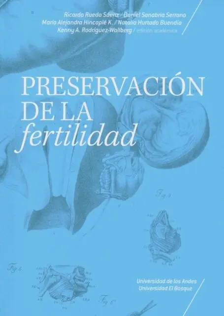 Kenny A. Rodriguez-Wallberg, Natalia Hurtado, Maria A. Hincapie, Ricardo Rueda Saenz, Daniel Sanabria Serrano - Preservacion de la fertilidad, E-bok. Tillgänglighet: Lägg i varukorg