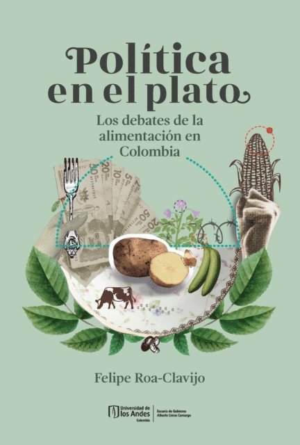 Felipe Roa-Clavijo - Política en el plato, E-bok