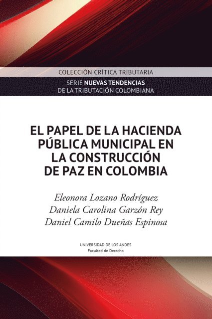 Daniel Camilo Duenas Espinosa, Daniela Carolina Garzon Rey, Eleonora Lozano Rodriguez - El papel de la hacienda publica municipal en la construccion de paz en Colombia, E-bok