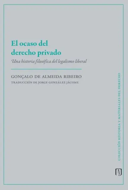 Goncalo de Almeida Ribeiro - El ocaso del derecho privado, E-bok. Tillgänglighet: Lägg i varukorg